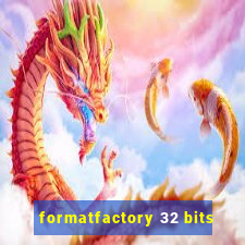 formatfactory 32 bits